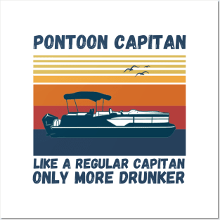 Pontoon Captain Like A regular Captain Only More Drunker Posters and Art